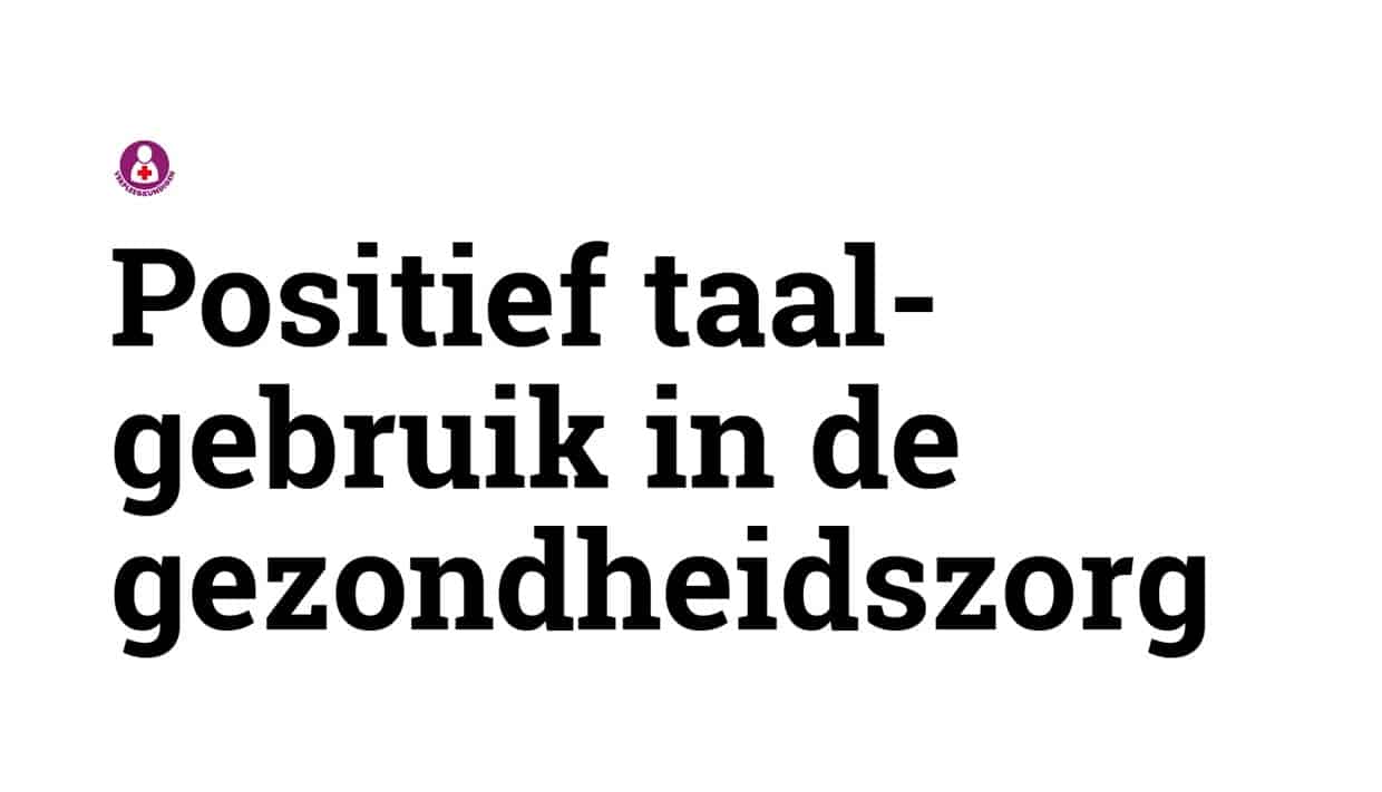 Positief taalgebruik in de gezondheidszorg
